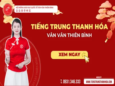 Tiếng Trung Thanh Hóa - Vân Vân Thiên Bình